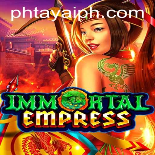 ImmortalEmpress: A Fascinating Journey into the World of PHtaya