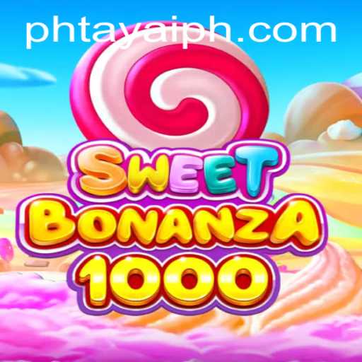 SweetBonanza1000: Exploring the Enchanting World of PHtaya Gaming